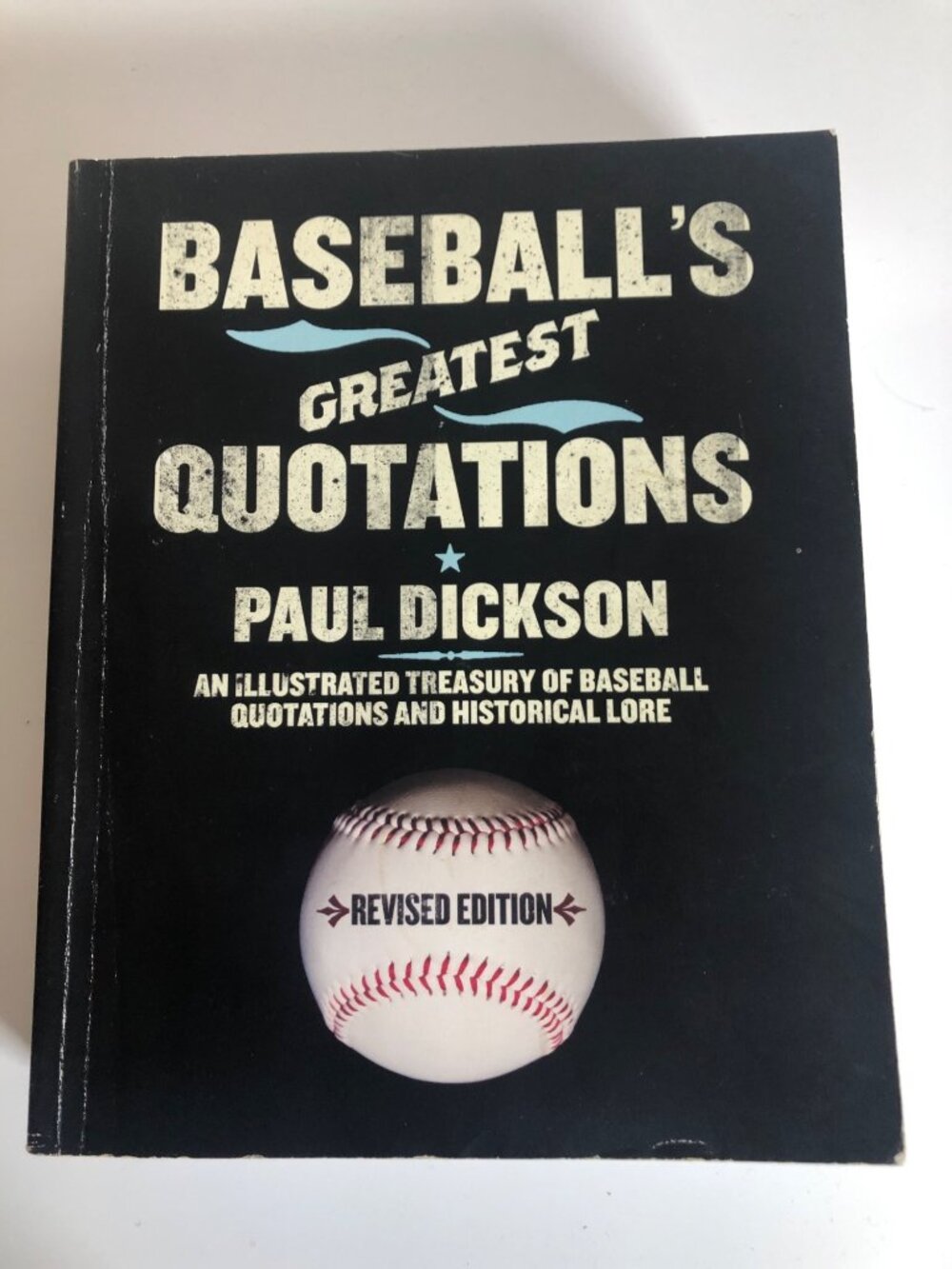 Baseball's Greatest Quotations By Paul Dickson Revised Edition Softcover